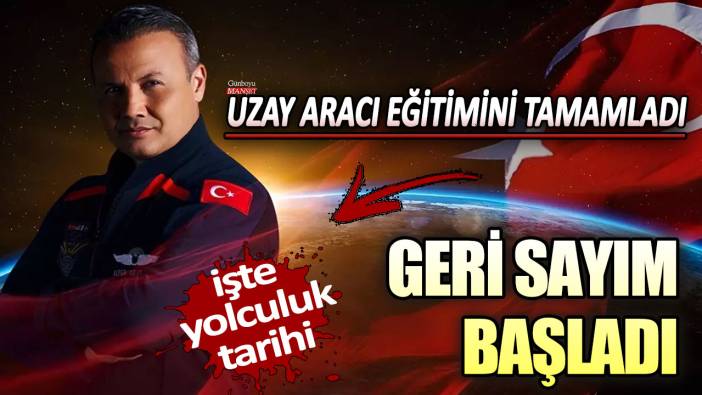 Türkiye'nin ilk uzay yolcusu Alper Gezeravcı eğitimini bitirdi: Uzay yolculuğu için geri sayım başladı...