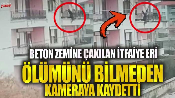 Konya’da beton zemine çakılan itfaiye eri ölümünü bilmeden kameraya kaydetti!