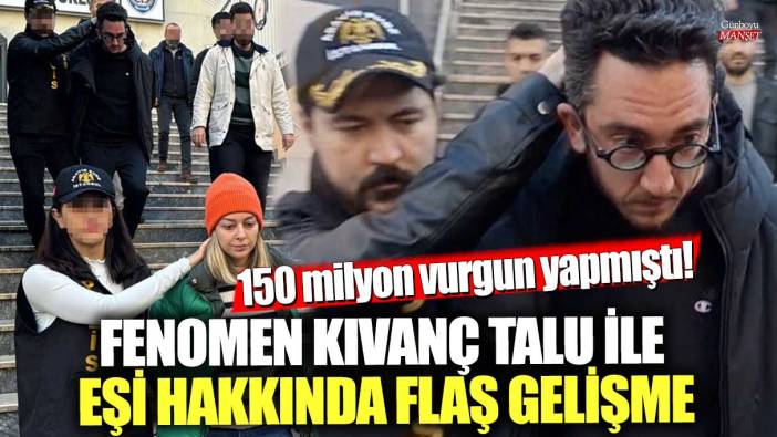 Son dakika... 150 milyon vurgun yaptığı iddia edilmişti!  Fenomen Kıvanç Talu ile eşi hakkında flaş gelişme