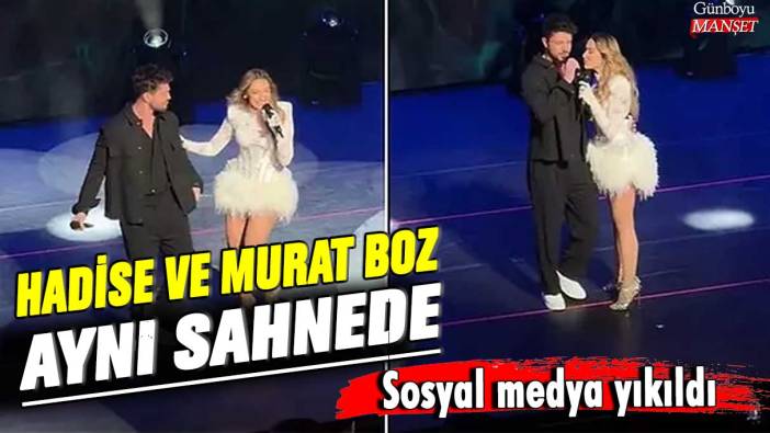 Hadise ve Murat Boz aynı sahnede! Sosyal medya yıkıldı