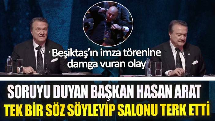 Beşiktaş’ın imza törenine damga vuran olay! Soruyu duyan Başkan Hasan Arat tek bir söz söyleyip salonu terk etti