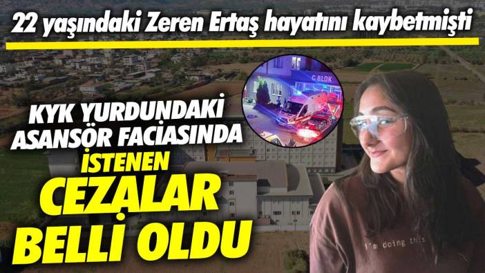 Aydın'da KYK yurdundaki asansör faciasında istenen cezalar belli oldu! 22 yaşındaki Zeren Ertaş hayatını kaybetmişti