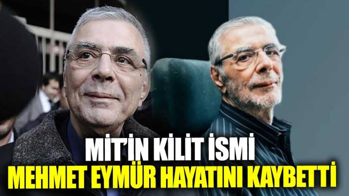 MİT'in eski efsane ismi Mehmet Eymür hayatını kaybetti