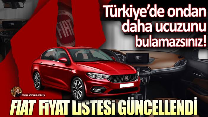 Fiat 2024 fiyat listesi açıklandı: Türkiye'de ondan daha ucuzu yok...