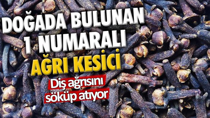 Doğadaki 1 numaralı ağrı kesici: Günde 2 tane tüketmek yeterli... Diş ağrısının kökünü kazıyor