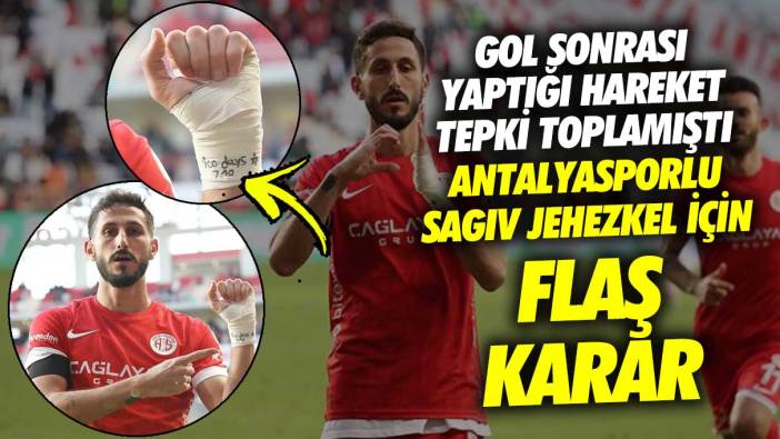 Antalyasporlu Sagiv Jehezkel için flaş karar! Gol sonrası yaptığı hareket tepki toplamıştı