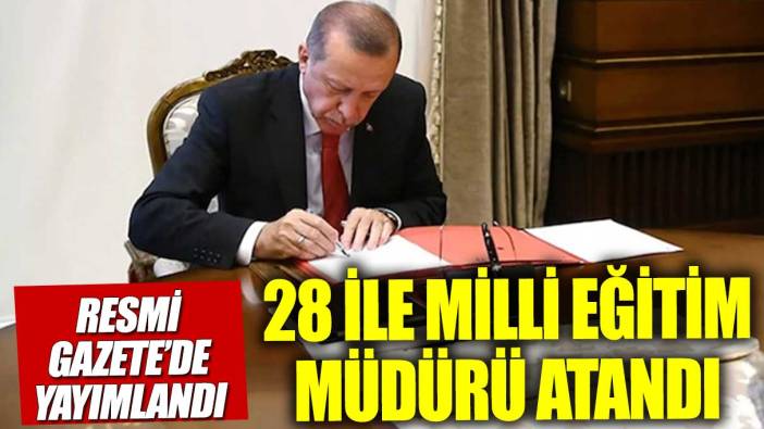 Ankara ve İstanbul’un İl Milli Eğitim Müdürleri değişti!