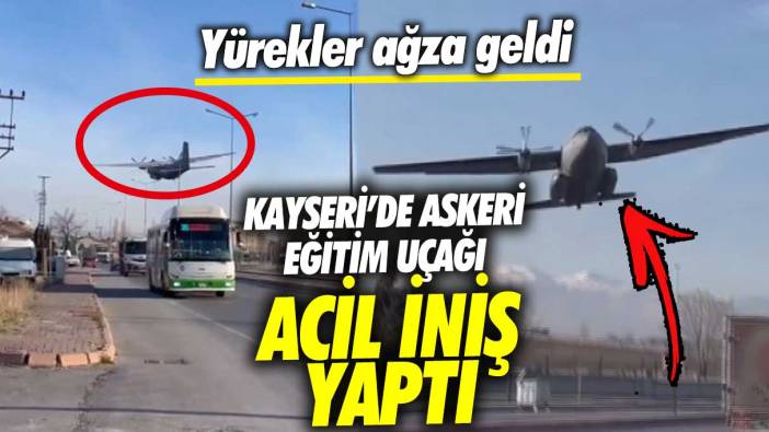 Kayseri'de askeri eğitim uçağı acil iniş yaptı! Yürekler ağza geldi