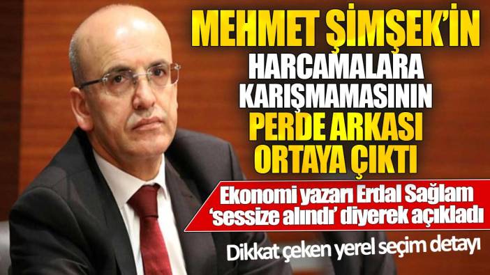 Mehmet Şimşek’in harcamalara karışmamasının  perde arkası ortaya çıktı! Ekonomi yazarı Erdal Sağlam ‘sessize alındı’ diyerek açıkladı