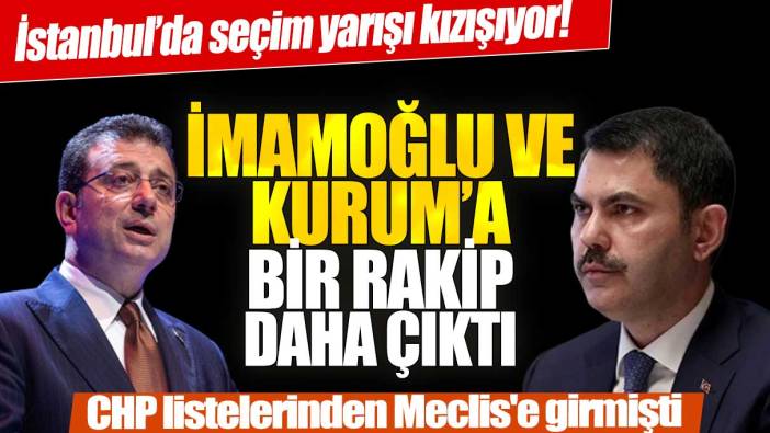 İstanbul’da seçim yarışı kızışıyor! İmamoğlu ve Kurum’a bir rakip daha çıktı: