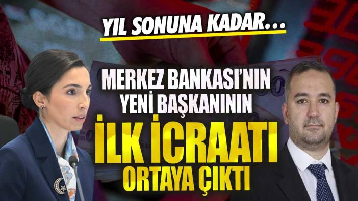 Merkez Bankası’nın yeni başkanı Fatih Karahan’ın  ilk icraatı ortaya çıktı! Yıl sonuna kadar