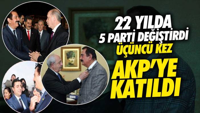 22 yılda 5 parti değiştirdi! Üçüncü kez AKP’ye katıldı