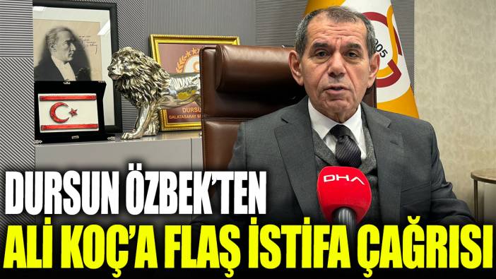 Dursun Özbek'ten, Ali Koç'a flaş istifa çağrısı!