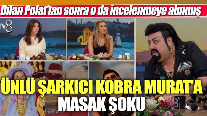 Dilan Polat’tan sonra o da incelenmeye alınmış!  Ünlü şarkıcı Kobra Murat'a MASAK şoku