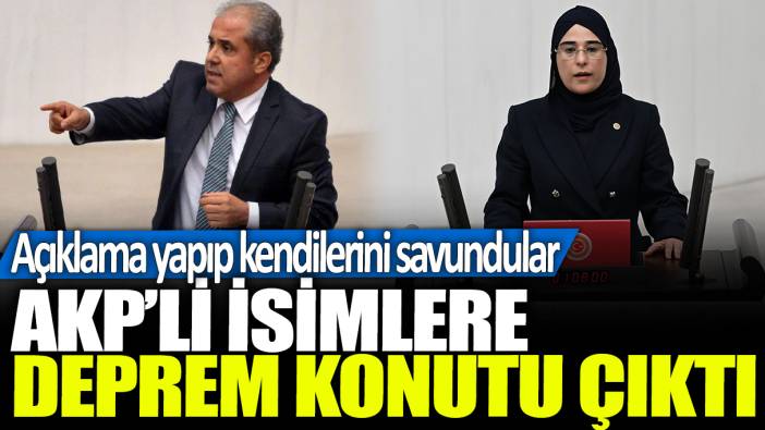 AKP'li isimlere deprem konutu çıktı: Açıklama yapıp kendilerini savundular