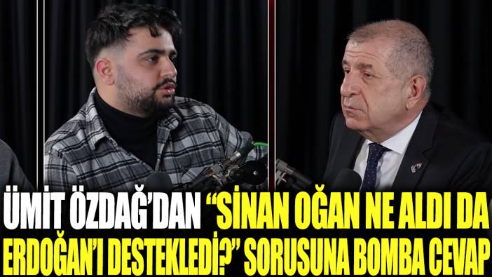 Ümit Özdağ'dan ‘Sinan Oğan, karşılığında ne aldı da Erdoğan'ı destekledi?’ sorusuna bomba cevap