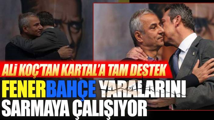 Ali Koç’tan İsmail Kartal’a tam destek: Fenerbahçe yaralarını sarmaya çalışıyor
