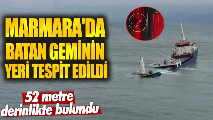 Marmara'da batan gemi bulundu
