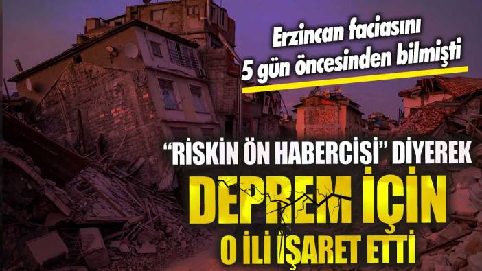 Erzincan faciasını 5 gün öncesinden bilmişti! “Riskin ön habercisi” diyerek deprem için o ili işaret etti