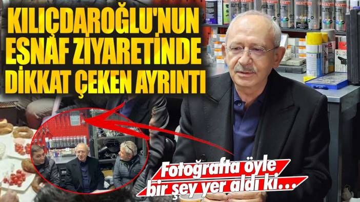 Kılıçdaroğlu'nun esnaf ziyaretinde dikkat çeken ayrıntı: Fotoğrafta öyle bir şey yer aldı ki…