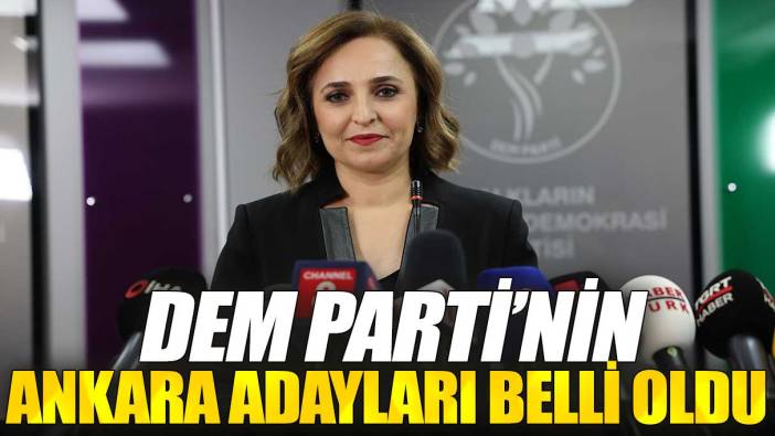 DEM Parti Ankara adaylarını açıkladı