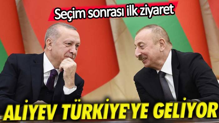 Aliyev ilk yurt dışı ziyaretini Türkiye'ye yapacak