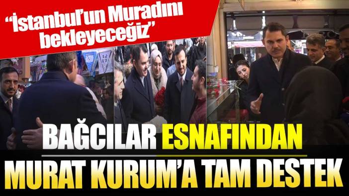 Bağcılar esnafından İBB Adayı Murat Kurum’a tam destek: İstanbul’un Muradını  bekleyeceğiz