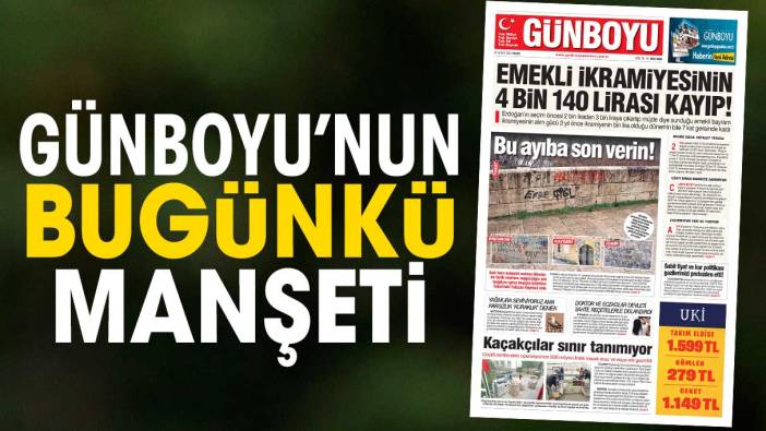 Günboyu Gazetesi'nin bugünkü manşeti