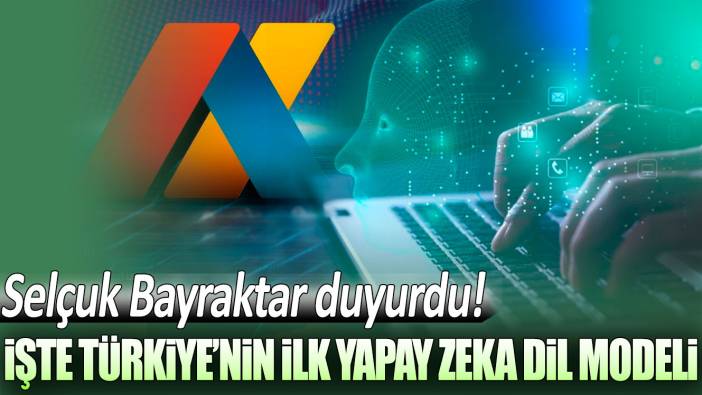 Selçuk Bayraktar duyurdu! İşte Türkiye’nin ilk yapay zeka dil modeli