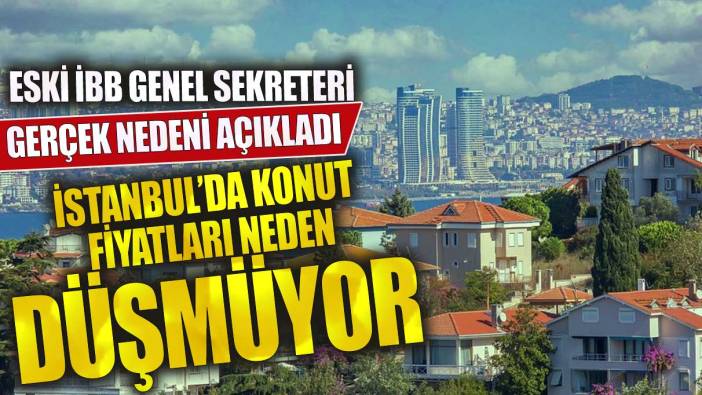 İstanbul’da konut fiyatları neden düşmüyor Buğra Gökçe gerçek nedeni açıkladı