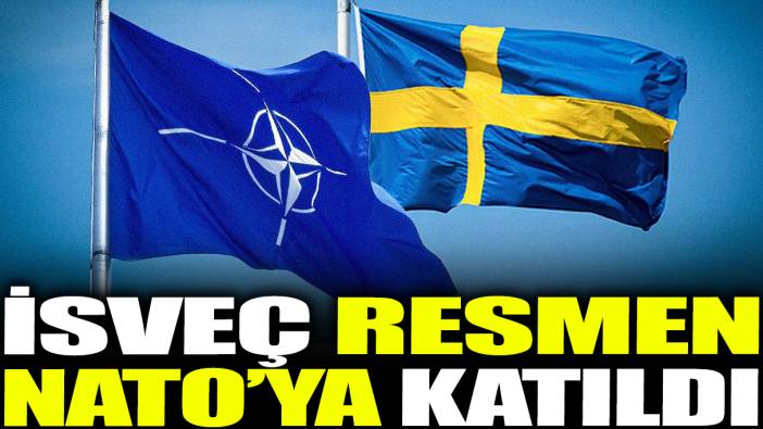 İsveç resmen NATO’ya katıldı