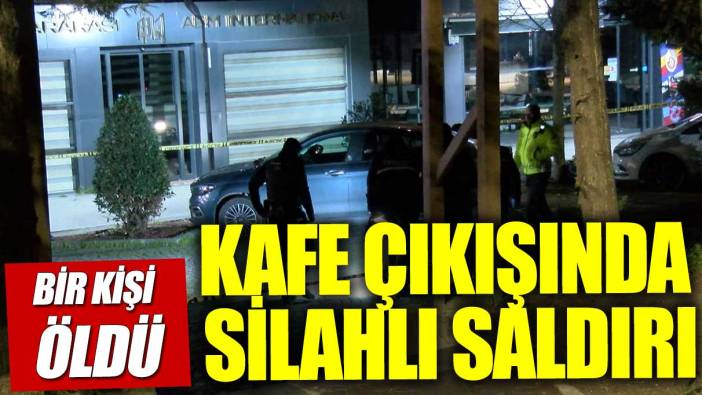 İstanbul'da kafe çıkışında silahlı saldırı: 1 ölü, 1 yaralı