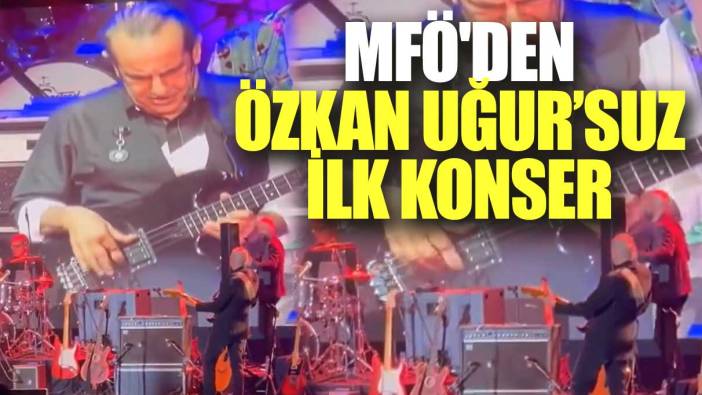 MFÖ'den Özkan'sız ilk konser
