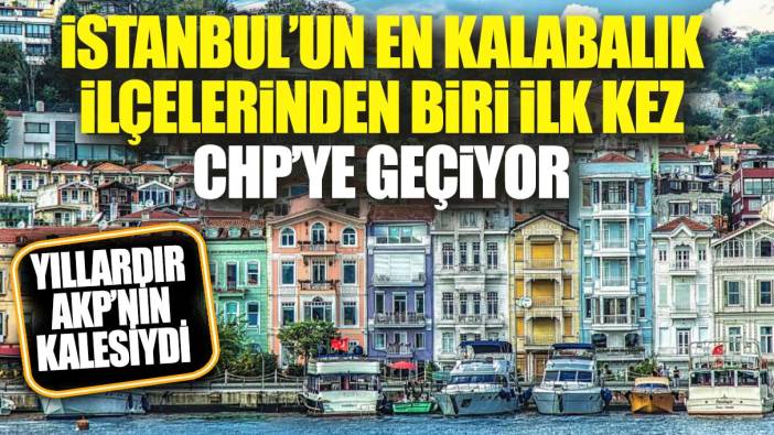 İstanbul’un en kalabalık ilçelerinden biri ilk kez CHP’ye geçiyor! Yıllardır AKP’nin kalesiydi