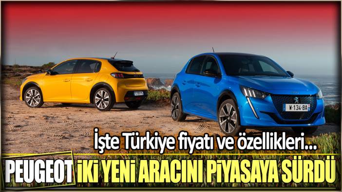 Peugeot iki yeni aracını Türkiye pazarına sürdü: İşte fiyatı ve özellikleri