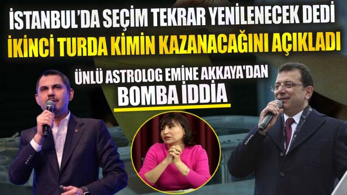 Ünlü astrolog Emine Akkaya'dan bomba iddia! İstanbul’da seçim tekrar yenilenecek dedi ikinci kimin kazanacağını açıkladı