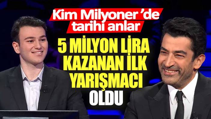 Kim Milyoner’de tarihi anlar!  5 milyon lira kazanan ilk yarışmacı oldu