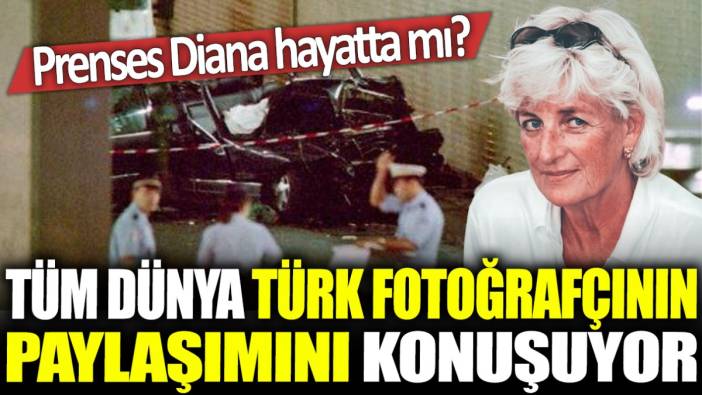 Tüm dünya Türk fotoğrafçının paylaşımını konuşuyor: Prenses Diana hayatta mı?