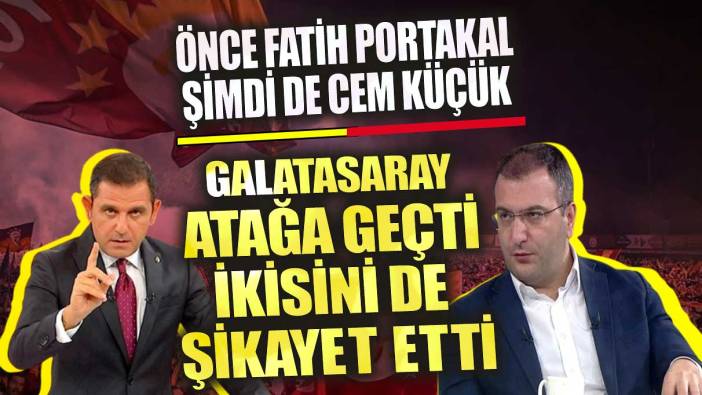 Önce Fatih portakal şimdi de Cem Küçük Galatasaray atağa geçti ikisini de şikayet etti