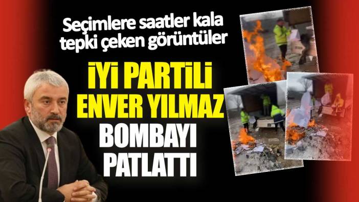 İYİ Partili Yılmaz bombayı patlattı: Seçimlere saatler kala tepki çeken görüntüler