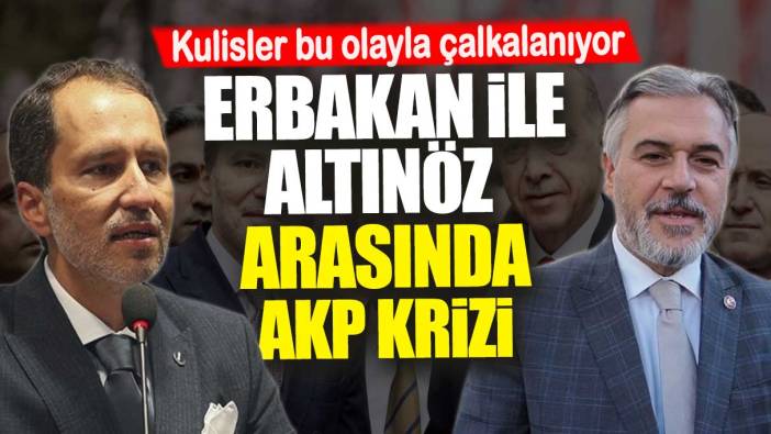 Kulisler bu olayla çalkalanıyor: Fatih Erbakan ile Mehmet Altınöz arasında AKP krizi