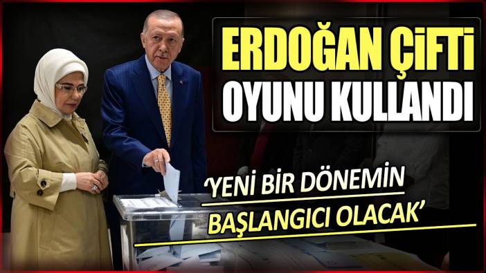 Cumhurbaşkanı Erdoğan ve eşi Emine Erdoğan oyunu kullandı: 'Yeni dönemin başlangıcı olacak'