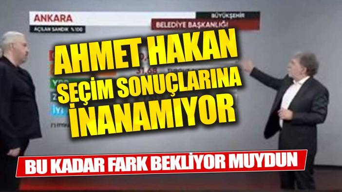 Ahmet Hakan Ankara'da seçim sonuçlarına inanamıyor!