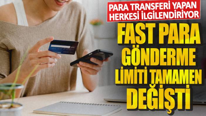FAST para gönderme limiti tamamen değişti Para transferi yapan herkesi ilgilendiriyor