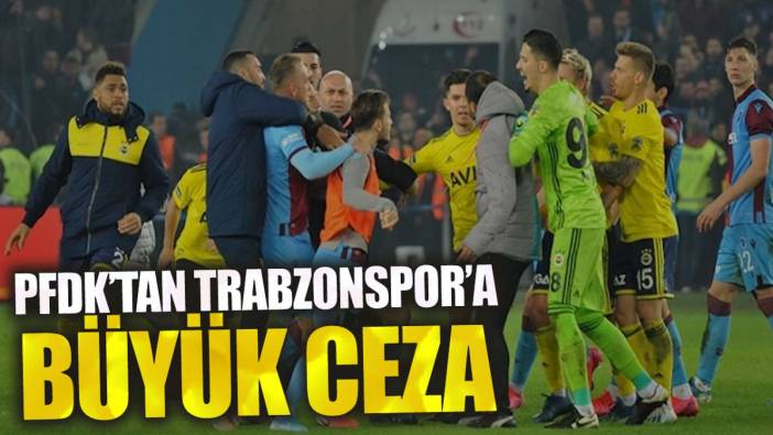 Son dakika PDFK'dan Trabzonspor'a büyük ceza