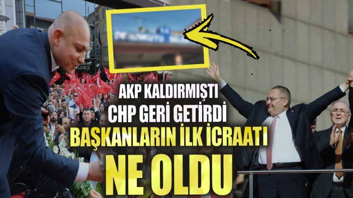 AKP kaldırmıştı CHP geri getirdi! Başkanların ilk icraatı ne oldu