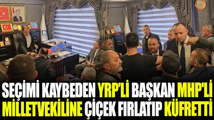 Seçimi kaybeden Yeniden Refahlı başkan MHP'li milletvekiline çiçek fırlatıp küfretti