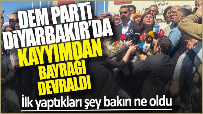 DEM Parti Diyarbakır’da kayyımdan bayrağı devraldı: İlk yaptıkları şey bakın ne oldu