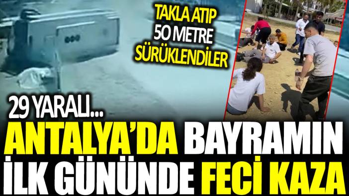 Antalya'da bayramın ilk gününde feci kaza: 29 yaralı
