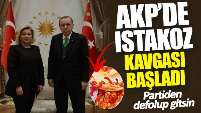 AKP'de ıstakoz kavgası başladı: Partiden defolup gitsin